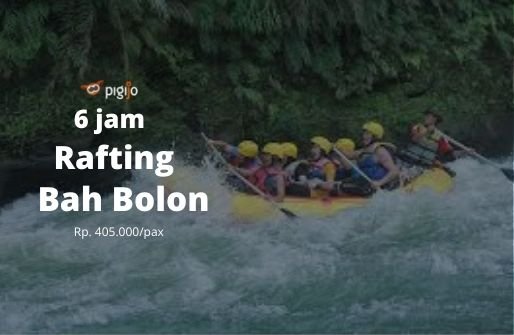 Rafting di Bah Bolon, Jaminan Traveling Gagal Move On!
