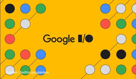 Tanggal dan Lokasi Google IO Terbaru 2023, Rekap Google I/O Terbaru 2023