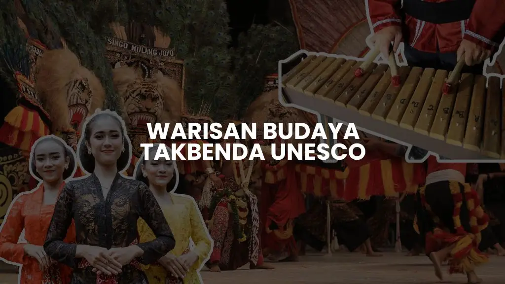 Warisan Budaya Takbenda UNESCO